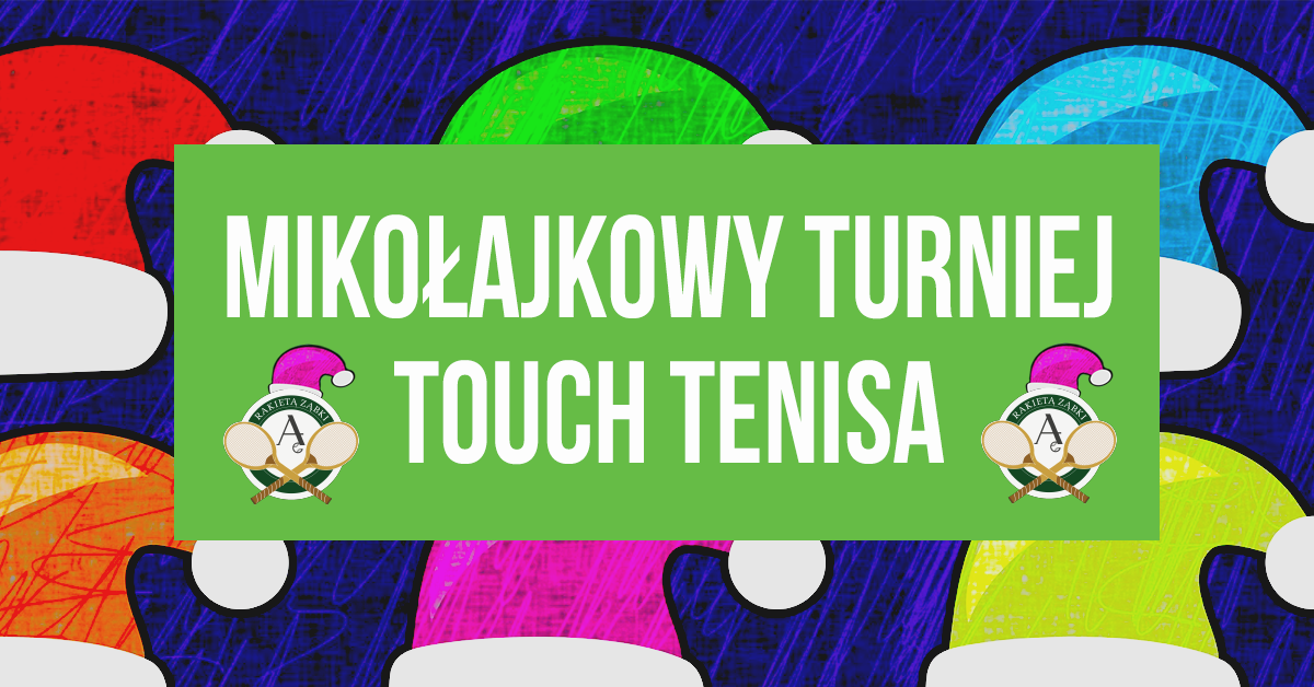 Mikołajkowy Turniej Touch Tenisa